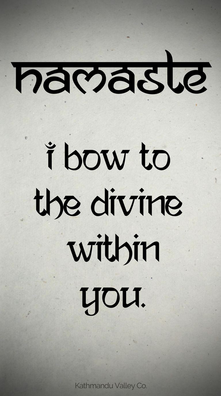 Namaste - I bow to the divine within you - Kathmandu Valley Co.